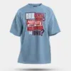 Oru Gentleman Ah Paathuthu Kekkara Kelviyaa Da Idhu Men/Unisex Oversized T-Shirt in Baby Blue Color