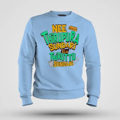 Nee thirupura sundari illa thiruttu sundari men/unisex sweatshirt in baby blue color