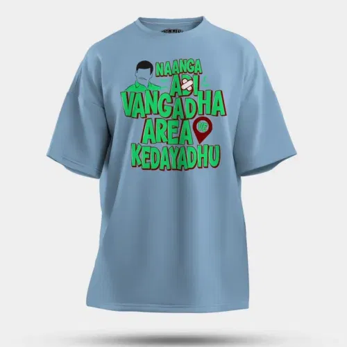Naanga adi vangadha area ve kedayadhu men/unisex oversized t-shirt in baby blue color
