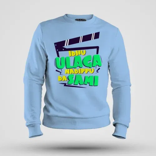 Idhu ulaga nadipu da sami men/unisex sweatshirt in baby blue color