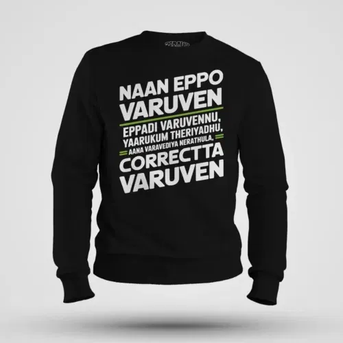 Naan eppo varuven, eppadi varuvennu, yaarukum theriyadhu men/unisex sweatshirt in black color