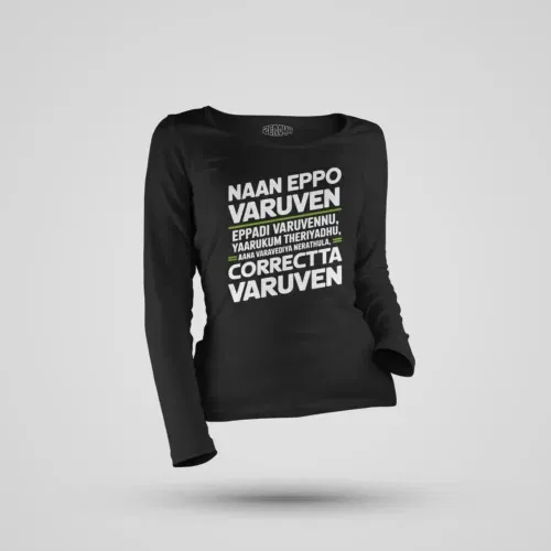 Naan eppo varuven, eppadi varuvennu, yaarukum theriyadhu women's long sleeve t-shirt in black color