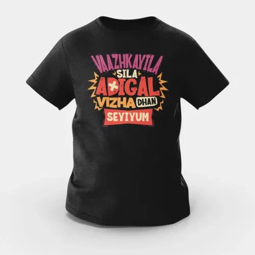 Vaazhkayila sila adigal vizha dhan seyiyum girls round neck t-shirt in black color