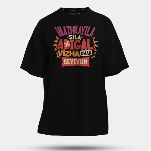 Vaazhkayila sila adigal vizha dhan seyiyum men/unisex oversized t-shirt in black color