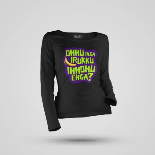 Onnu inga irukku, innonu enga women's long sleeve t-shirt in black color