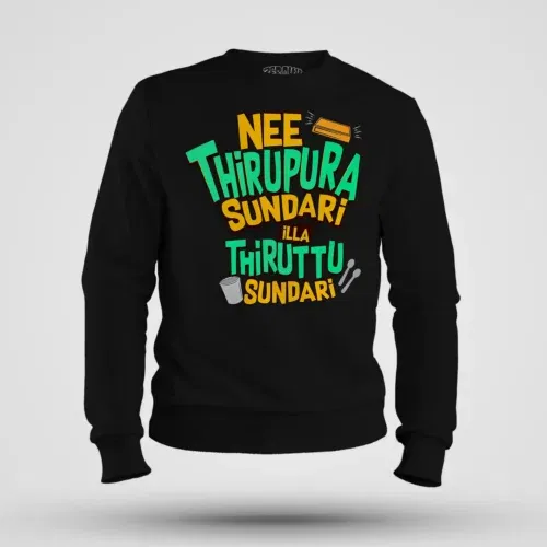 Nee thirupura sundari illa thiruttu sundari men/unisex sweatshirt in black color