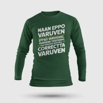 Naan Eppo Varuven, Eppadi Varuvennu, Yaarukum Theriyadhu Men/Unisex Long Sleeve T-Shirt in Bottle Green Color