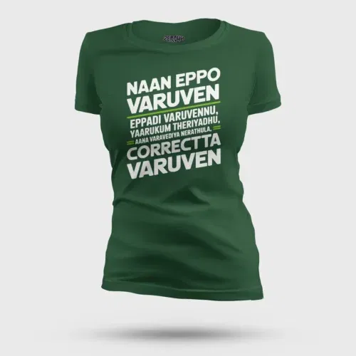 Naan eppo varuven, eppadi varuvennu, yaarukum theriyadhu women's t-shirt in bottle green color