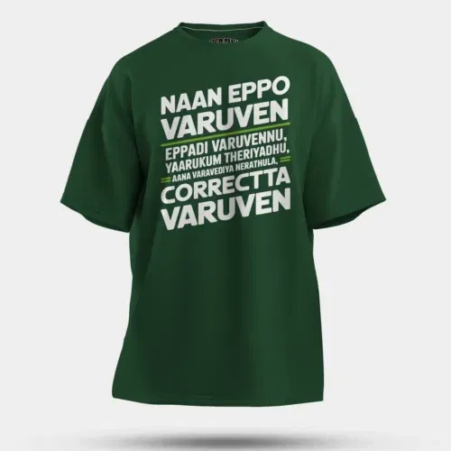 Naan eppo varuven, eppadi varuvennu, yaarukum theriyadhu men/unisex oversized t-shirt in bottle green color