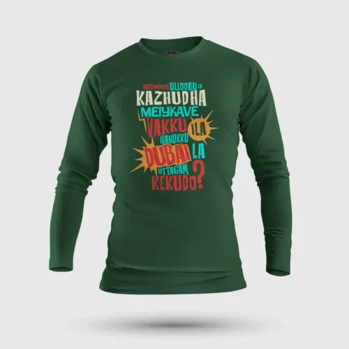 Orthanukku ullooru la kazhudha meiykave vakku ila men/unisex long sleeve t-shirt in bottle green color