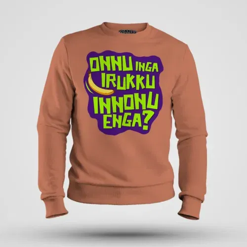 Onnu inga irukku, innonu enga men/unisex sweatshirt in coral color