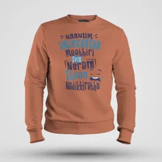 Naanum Valikkaatha Maathiri Evlo Neram Thaan Nadikkirathu Men/Unisex Sweatshirt in Coral Color