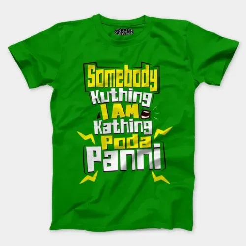Somebody kuthing iam kathing men/unisex t-shirt in flag green color
