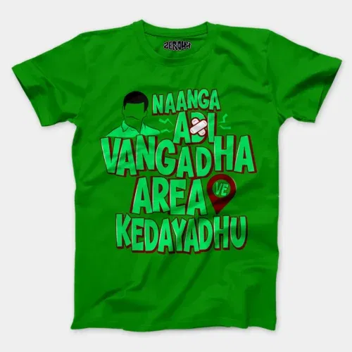 Naanga adi vangadha area ve kedayadhu men/unisex t-shirt in flag green color