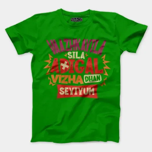 Vaazhkayila sila adigal vizha dhan seyiyum men/unisex t-shirt in flag green color