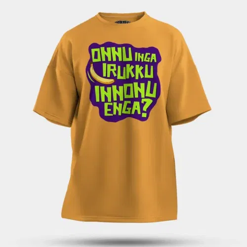 Onnu inga irukku, innonu enga men/unisex oversized t-shirt in golden yellow color
