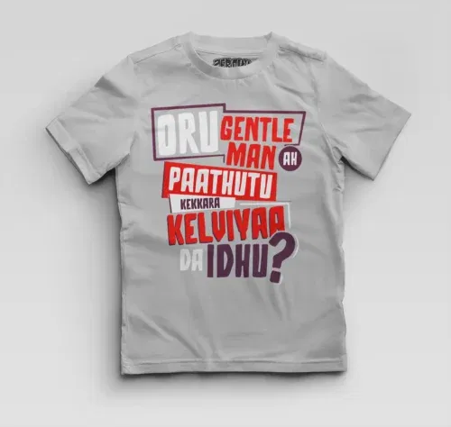 Oru gentleman ah paathuthu kekkara kelviyaa da idhu boys round neck t-shirt in grey melange color