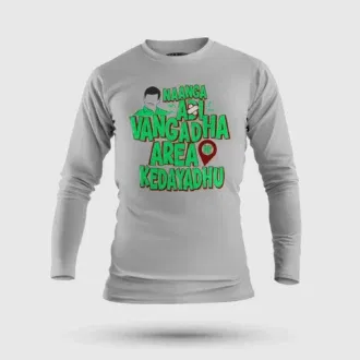 Naanga Adi Vangadha Area Ve Kedayadhu Men/Unisex Long Sleeve T-Shirt in Grey Melange Color