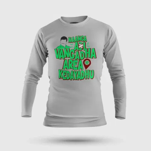 Naanga adi vangadha area ve kedayadhu men/unisex long sleeve t-shirt in grey melange color