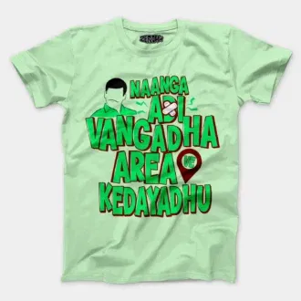 Naanga Adi Vangadha Area Ve Kedayadhu Men/Unisex T-Shirt in Jade Color