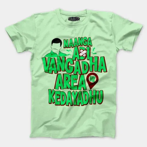 Naanga adi vangadha area ve kedayadhu men/unisex t-shirt in jade color