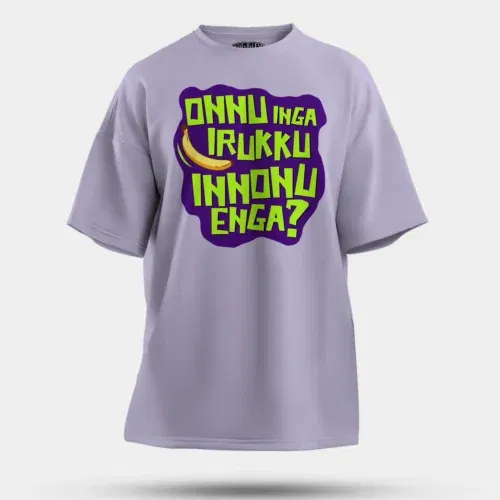Onnu inga irukku, innonu enga men/unisex oversized t-shirt in lavender color