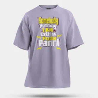 Somebody Kuthing Iam Kathing Men/Unisex Oversized T-Shirt in Lavender Color