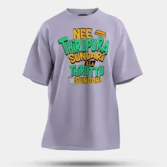 Nee Thirupura Sundari Illa Thiruttu Sundari Men/Unisex Oversized T-Shirt in Lavender Color