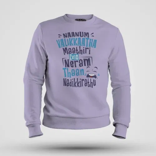 Naanum valikkaatha maathiri evlo neram thaan nadikkirathu men/unisex sweatshirt in lavender color