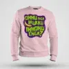 Onnu Inga Irukku, Innonu Enga Men/Unisex Sweatshirt in Light Baby Pink Color