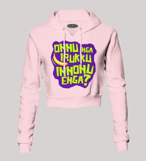 Onnu inga irukku, innonu enga women's crop hoodies in light baby pink color
