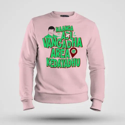 Naanga adi vangadha area ve kedayadhu men/unisex sweatshirt in light baby pink color