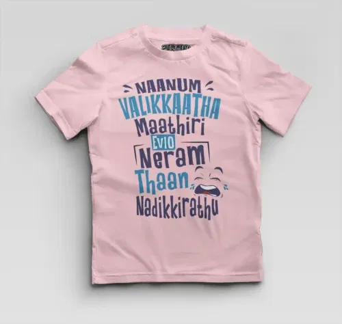 Naanum valikkaatha maathiri evlo neram thaan nadikkirathu boys round neck t-shirt in light baby pink color