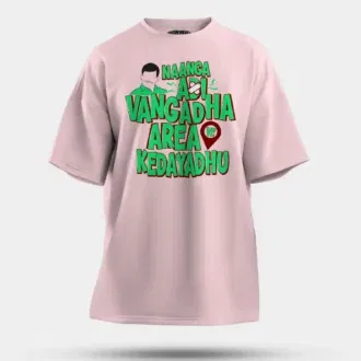Naanga Adi Vangadha Area Ve Kedayadhu Men/Unisex Oversized T-Shirt in Light Baby Pink Color