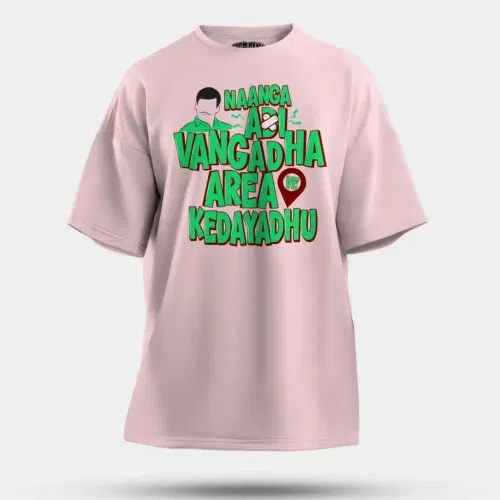 Naanga adi vangadha area ve kedayadhu men/unisex oversized t-shirt in light baby pink color