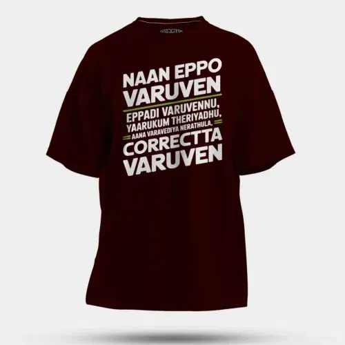 Naan eppo varuven, eppadi varuvennu, yaarukum theriyadhu men/unisex oversized t-shirt in maroon color