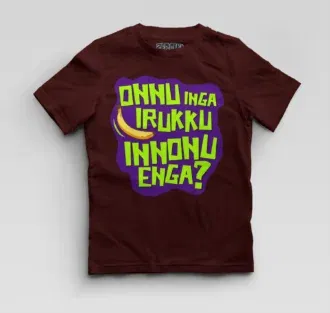 Onnu Inga Irukku, Innonu Enga Boys Round Neck T-Shirt in Maroon Color