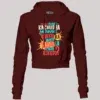 Orthanukku Ullooru La Kazhudha Meiykave Vakku Ila Women's Crop Hoodies in Maroon Color