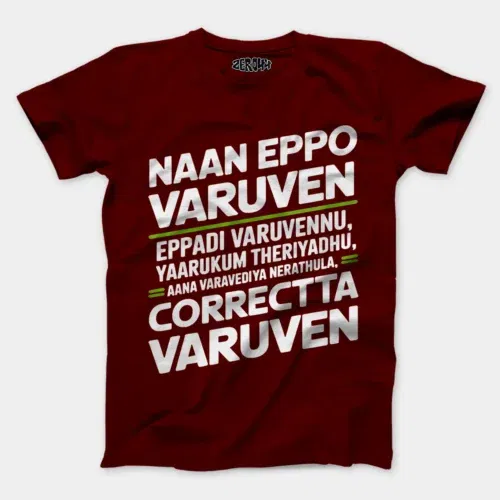 Naan eppo varuven, eppadi varuvennu, yaarukum theriyadhu men/unisex t-shirt in maroon color