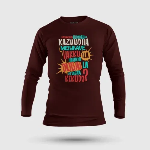 Orthanukku ullooru la kazhudha meiykave vakku ila men/unisex long sleeve t-shirt in maroon color
