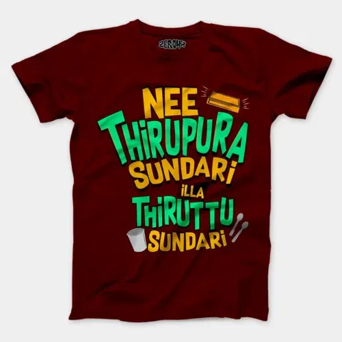 Nee thirupura sundari illa thiruttu sundari men/unisex t-shirt in maroon color