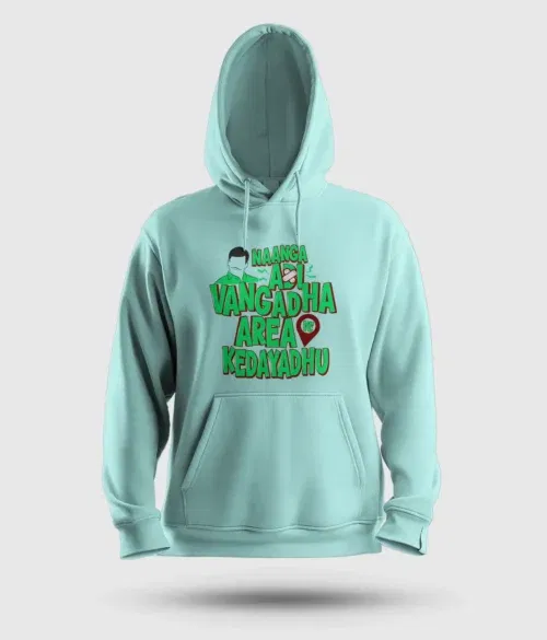 Naanga adi vangadha area ve kedayadhu men/unisex hoodie in mint color