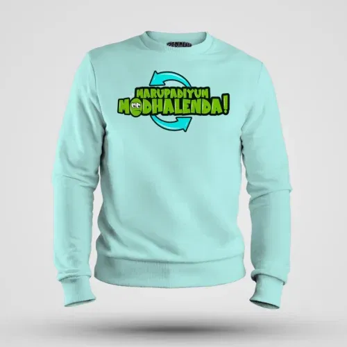Marupadiyum modhalenda! Men/unisex sweatshirt in mint color