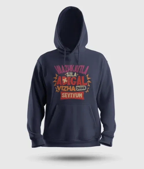 Vaazhkayila sila adigal vizha dhan seyiyum men/unisex hoodie in navy blue color