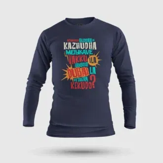 Orthanukku Ullooru La Kazhudha Meiykave Vakku Ila Men/Unisex Long Sleeve T-Shirt in Navy Blue Color