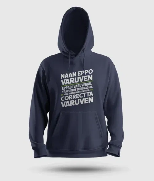 Naan eppo varuven, eppadi varuvennu, yaarukum theriyadhu men/unisex hoodie in navy blue color
