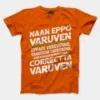 Naan Eppo Varuven, Eppadi Varuvennu, Yaarukum Theriyadhu Men/Unisex T-Shirt in Orange Color