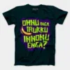 Onnu Inga Irukku, Innonu Enga Men/Unisex T-Shirt in Petrol Blue Color