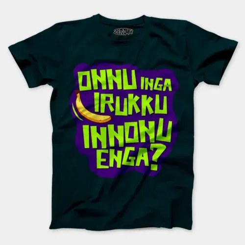 Onnu inga irukku, innonu enga men/unisex t-shirt in petrol blue color