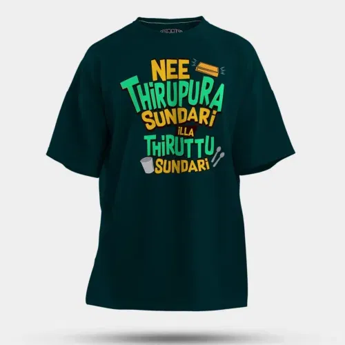 Nee thirupura sundari illa thiruttu sundari men/unisex oversized t-shirt in petrol blue color